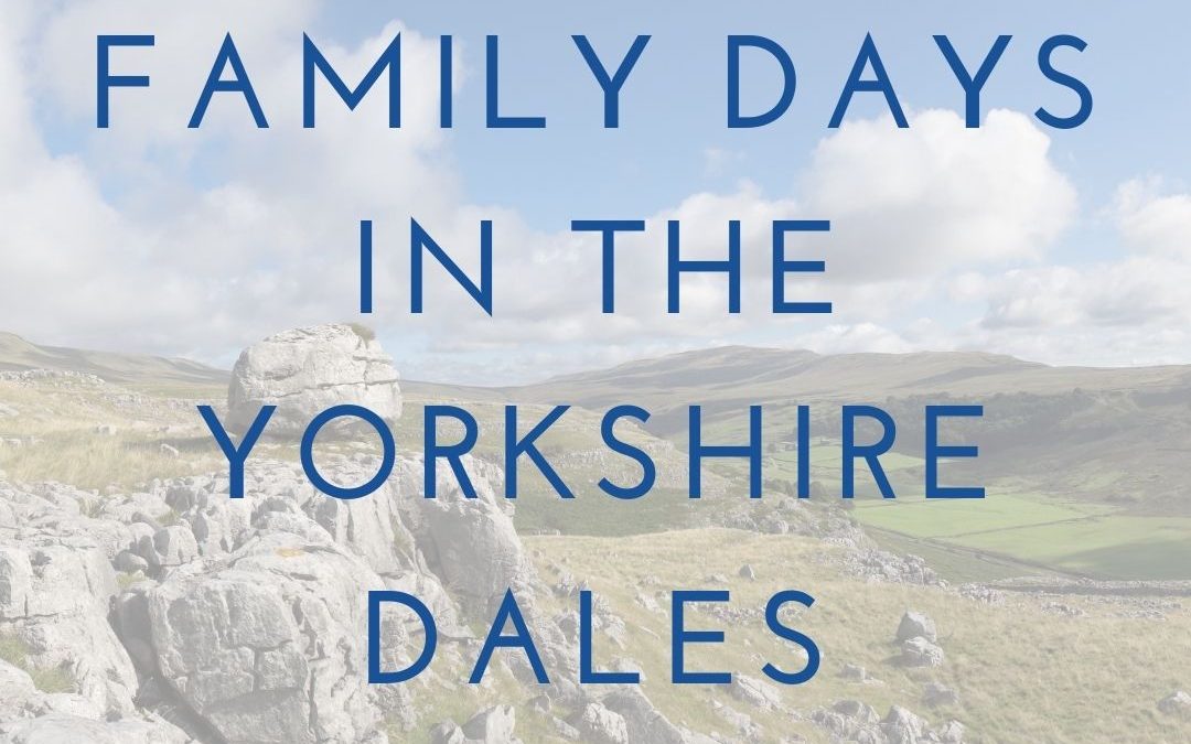 Family Fun in the Yorkshire Dales